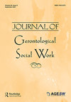 JOURNAL OF GERONTOLOGICAL SOCIAL WORK
