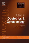BEST PRACTICE & RESEARCH CLINICAL OBSTETRICS & GYNAECOLOGY