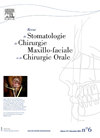 Revue de Stomatologie de Chirurgie Maxillo-faciale et de Chirurgie Orale