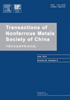 TRANSACTIONS OF NONFERROUS METALS SOCIETY OF CHINA