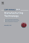 CIRP ANNALS-MANUFACTURING TECHNOLOGY