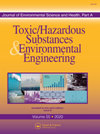 JOURNAL OF ENVIRONMENTAL SCIENCE AND HEALTH PART A-TOXIC/HAZARDOUS SUBSTANCES & ENVIRONMENTAL ENGINEERING